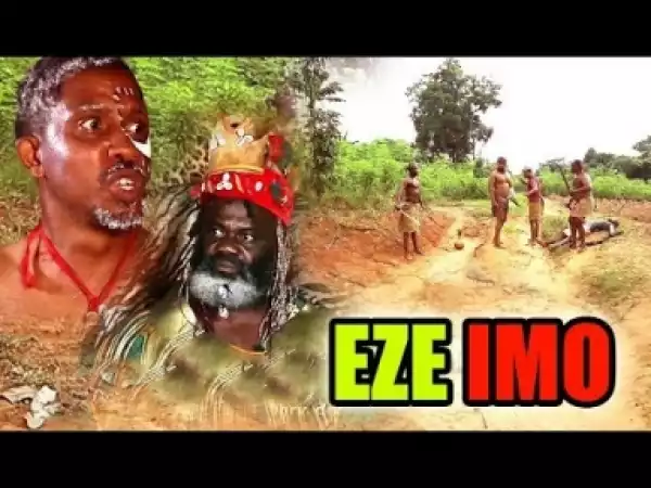 Video: Eze Imo - Latest Nigerian Nollywoood Igbo Movies 2018